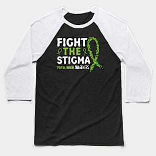 fight the stigma Baseball T-Shirt